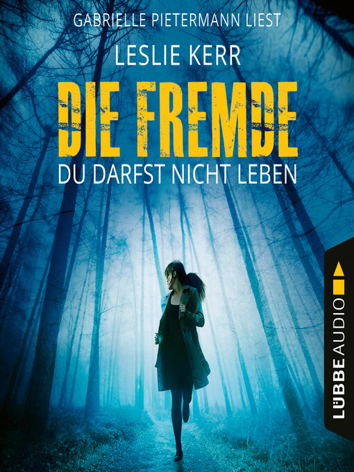 Title details for Die Fremde--Du darfst nicht leben by Leslie Kerr - Available